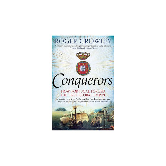 Conquerors How Portugal the First Global Empire Stanfords