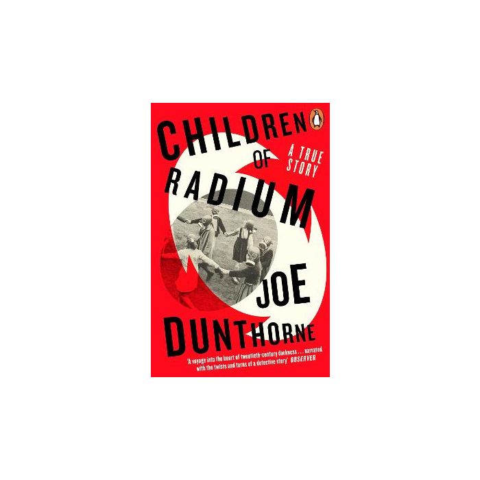 Children Of Radium: A Buried Inheritance | Stanfords