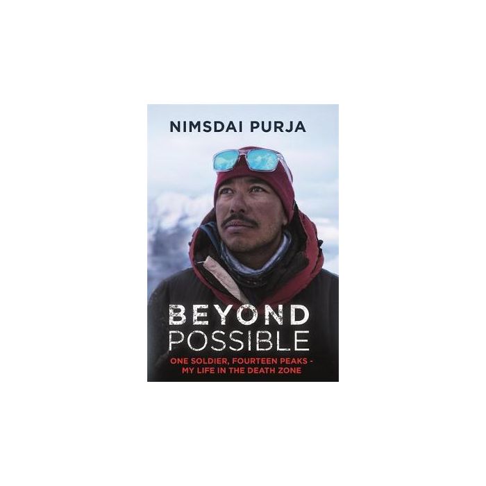 Beyond Possible: The man and the mindset that summitted K2 in winter ...