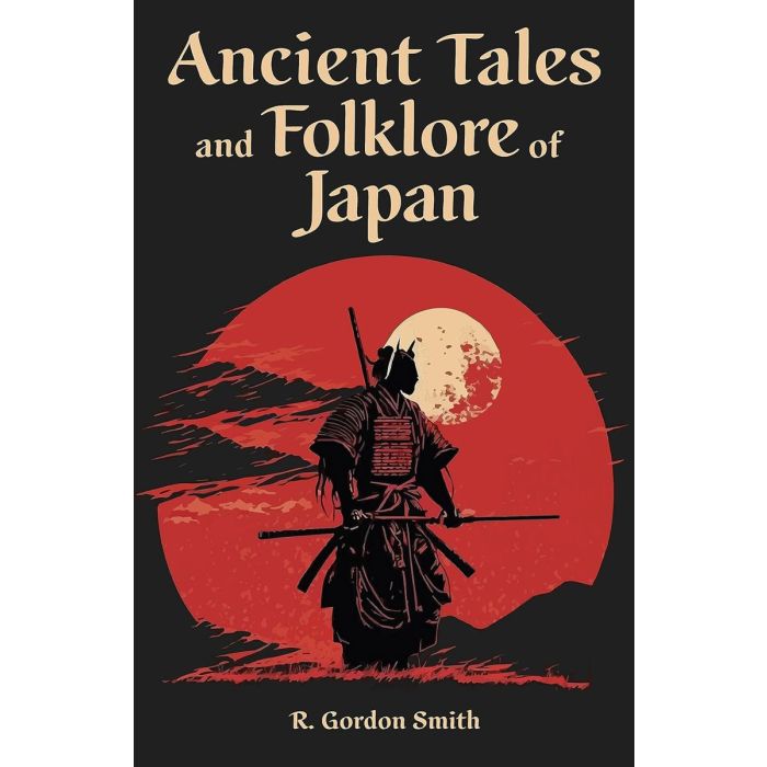 Ancient Tales And Folklore Of Japan | Stanfords