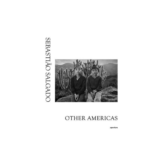 Sebastiao Salgado: Other Americas | Stanfords